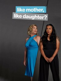 Like Mother, Like Daughter?