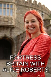 Fortress Britain with Alice Roberts