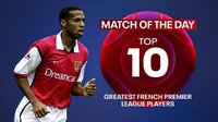 Match of the Day Top 10: Greatest French Premier League Players