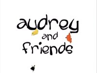 Audrey and Friends