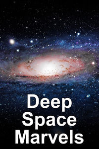 Deep Space Marvels