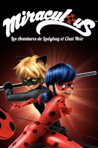 Miraculous: Les aventures de Ladybug et Chat Noir