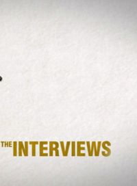 The Interviews