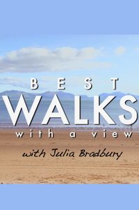 Best Walks with a View with Julia Bradbury