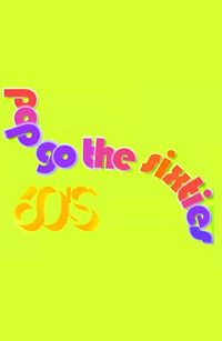 Pop Go the Sixties
