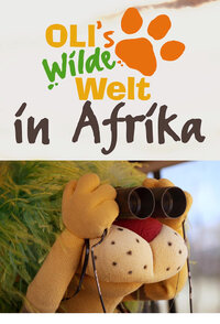 OLI's Wilde Welt - In Afrika