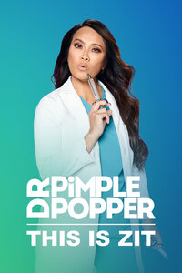 Dr. Pimple Popper: This Is Zit