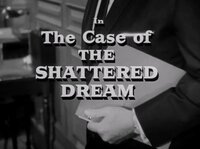 The Case of the Shattered Dream
