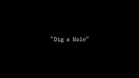 Dig a Hole