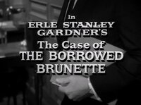 Erle Stanley Gardner's The Case of the Borrowed Brunette