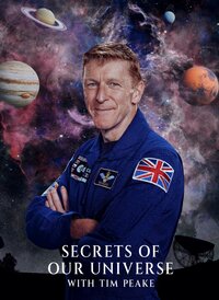 Secrets of Our Universe with Tim Peake