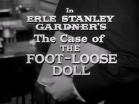 Erle Stanley Gardner's The Case of the Foot-Loose Doll