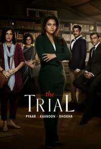 The Trial: Pyaar, Kaanoon, Dhokha