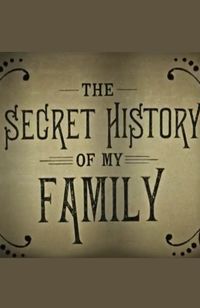 The Secret History of My Family