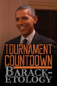 Tournament Countdown: Barack-etology