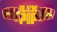 Black Pop: Celebrating the Power of Black Culture