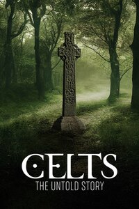 Celts: The Untold Story