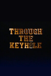 Through the Keyhole