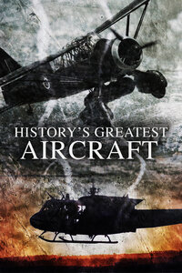 History's Greatest Aircraft