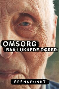 Brennpunkt: Omsorg bak lukkede dører