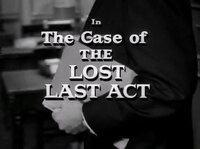 The Case of the Lost Last Act