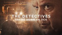 The Detectives: Taking Down an OCG
