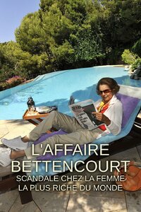 L'Affaire Bettencourt : Scandale chez la femme la plus riche du monde