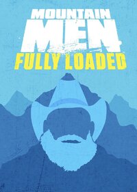 Mountain Men: Fully Loaded