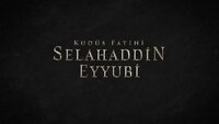 Kudüs Fatihi Selahaddin Eyyubi
