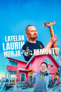 Latelan Laurin hurja remontti