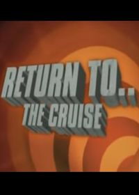 Return to... The Cruise