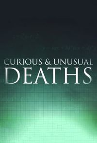 Curious & Unusual Deaths