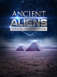 Ancient Aliens: Special Presentation