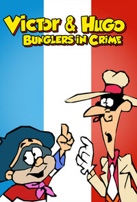 Victor & Hugo: Bunglers in Crime