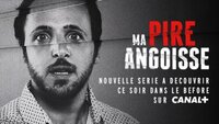Ma Pire Angoisse
