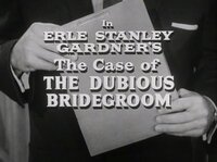Erle Stanley Gardner's The Case of the Dubious Bridegroom