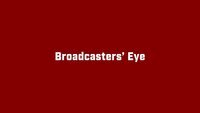 Broadcasters' Eye