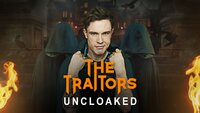 The Traitors: Uncloaked