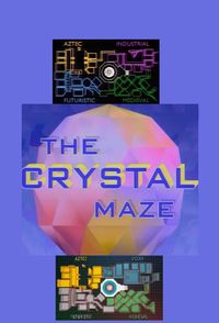 The Crystal Maze