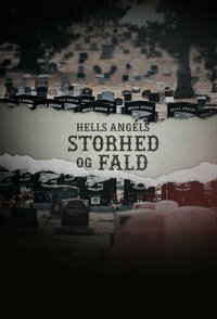 Hells Angels - storhed og fald