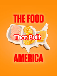 The Food That Built America