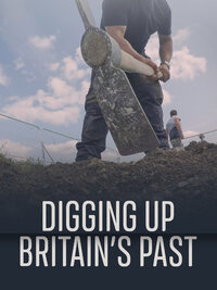 Digging Up Britain's Past