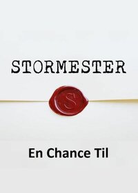 Stormester - En Chance Til