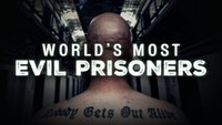 World's Most Dangerous Prisoners