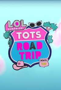 L.O.L. Surprise! Tots Road Trip