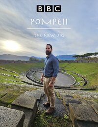 Pompeii: The New Dig