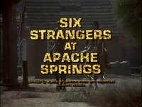 Six Strangers at Apache Springs