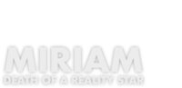 Miriam: Death of a Reality Star