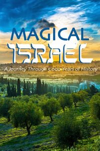 Magical Israel: A Journey Through 5000 Years