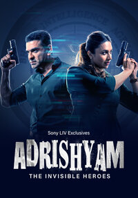 Adrishyam: The Invisible Heroes